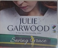 Saving Grace written by Julie Garwood performed by Rosalyn Landor on Audio CD (Unabridged)